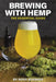 Brewing with Hemp: The Essential Guide by Ross Koenigs