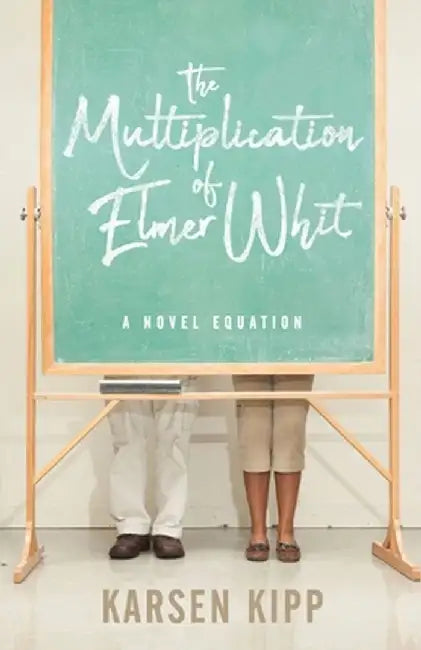 The Multiplication of Elmer Whit by Karsen Kipp