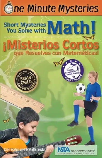 One Minute Mysteries/Misterios de Un Minuto: Short Mysteries You Solve with Math!/Misterios Cortos Que Resuelves Con Matematicas! by Eric Yoder