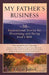My Father's Business: 30 Inspirational Stories for Discerning and Doing God's Will by Eddie Jones