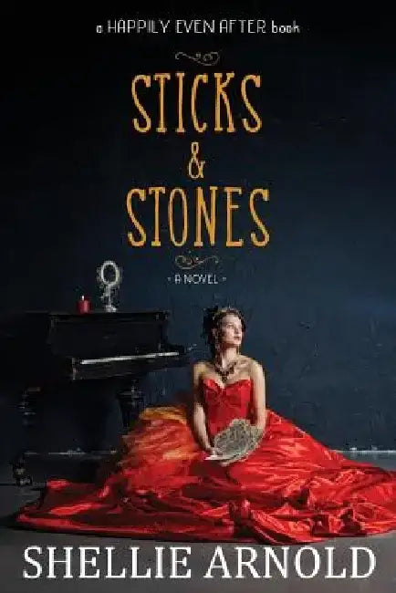 Sticks and Stones by Shellie Arnold