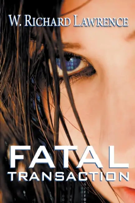 Fatal Transaction by W. Richard Lawrence