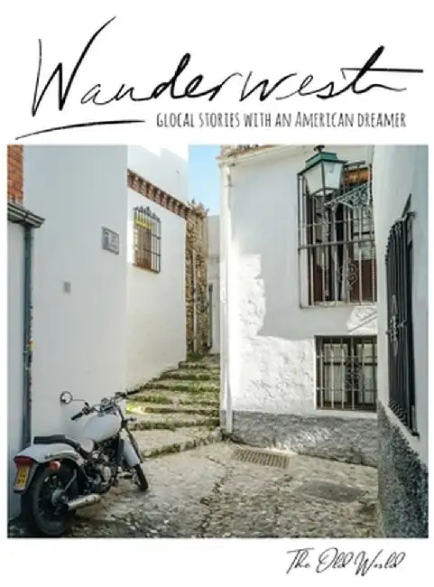Wanderwest: The Old World by Michael Dustin Youree