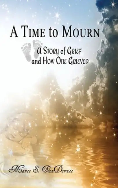 A Time to Mourn by Maree S. Vanderzee