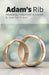 Adam's Rib: Headship, Helpmeet & Lovers by Star R. Scott