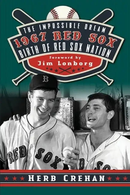 Impossible Dream Red Sox by Herb Crehan