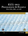 Microsoft Excel 2013 Programming by Example with Vba, XML, and ASP by Julitta Korol