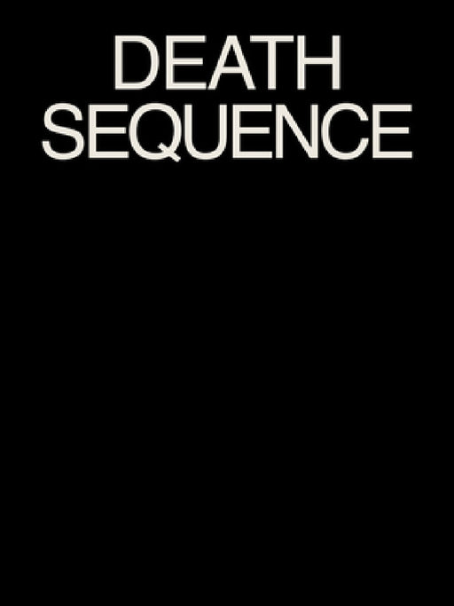 Sam Falls: Death Sequence by Sam Falls, Jamie Kanzler