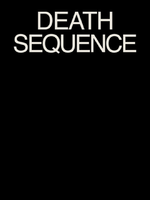 Sam Falls: Death Sequence by Sam Falls, Jamie Kanzler