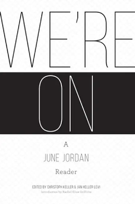 We're on: A June Jordan Reader by June Jordan