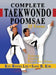 Complete Taekwondo Poomsae: The Official Taegeuk, Palgwae and Black Belt Forms of Taekwondo by Kyu Hyung Lee, Sang H. Kim