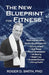 The New Blueprint for Fitness: 10 Power Habits for Transforming Your Body by Roger D. Smith
