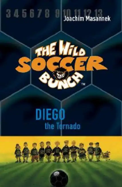 The Wild Soccer Bunch, Book 2, Diego the Tornado by Jan Birck