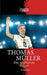 Thomas Müller Der strahlende Sieger by Part, Michael