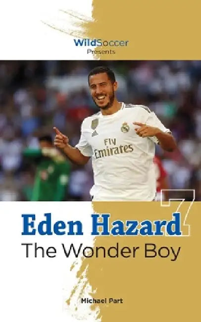 Eden Hazard the Wonder Boy by Michael Part