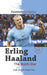 Erling Haaland the North Star by Michael; Ashby, Kevin Part