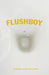 Flushboy by Stephen Graham Jones