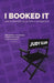 I Booked It: The Commercial Actor's Handbook by Judy Kain