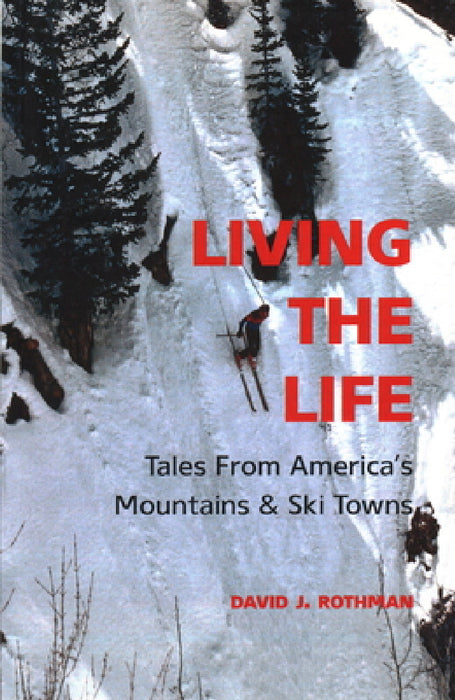 Living the Life by David J. Rothman