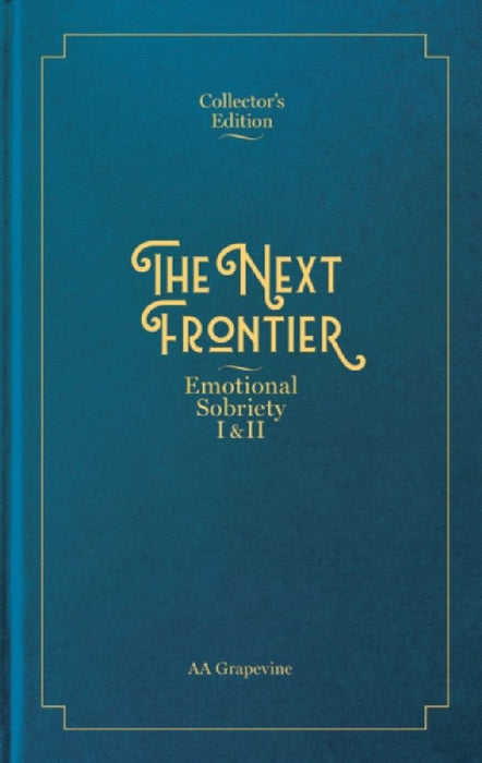 The Next Frontier: Emotional Sobriety I & II by Aa Grapevine