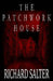 The Patchwork House by Richard Salter