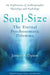 Soul-Size: The Eternal Psychosomatic Dilemma: An Exploration of Anthroposophic Physiology and Psychology by James A. Dyson