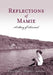 Reflections of Mamie - A Story of Survival by Rosemary Mamie Adkins