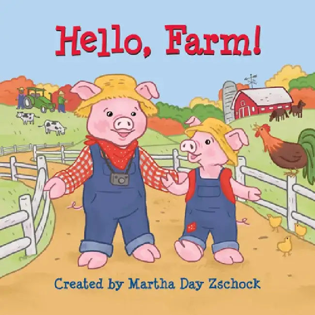Hello, Farm! by Martha Day Zschock