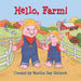 Hello, Farm! by Martha Day Zschock