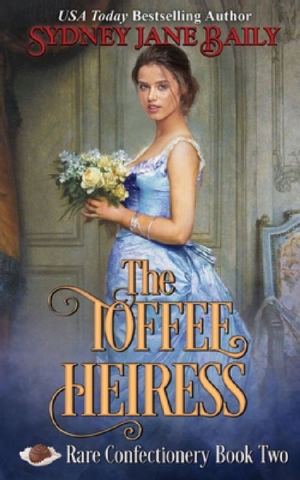 The Toffee Heiress by Sydney Jane Baily