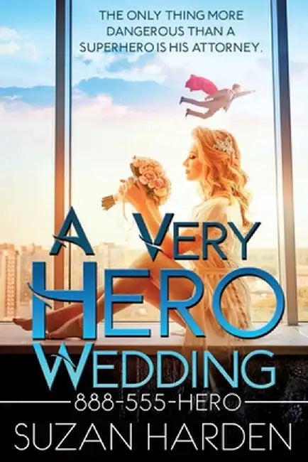 A Very Hero Wedding by Suzan Harden