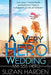 A Very Hero Wedding by Suzan Harden