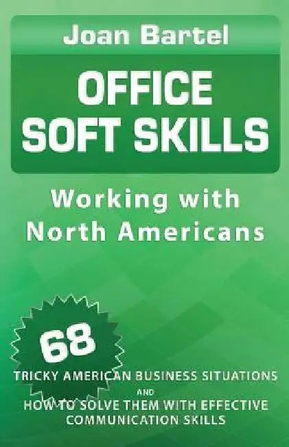Office Soft Skills by Joan Bartel