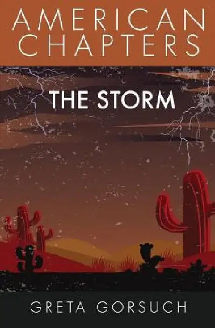 The Storm: American Chapters by Greta Gorsuch