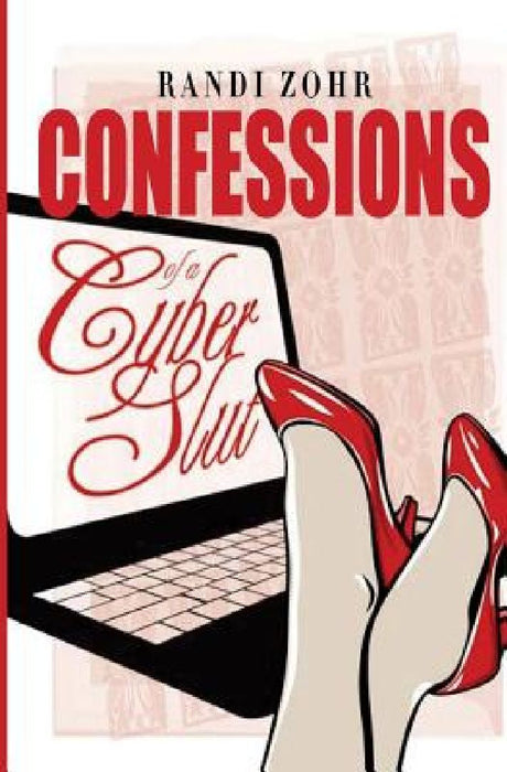 Confessions of a Cyber Slut by Randi Zohr
