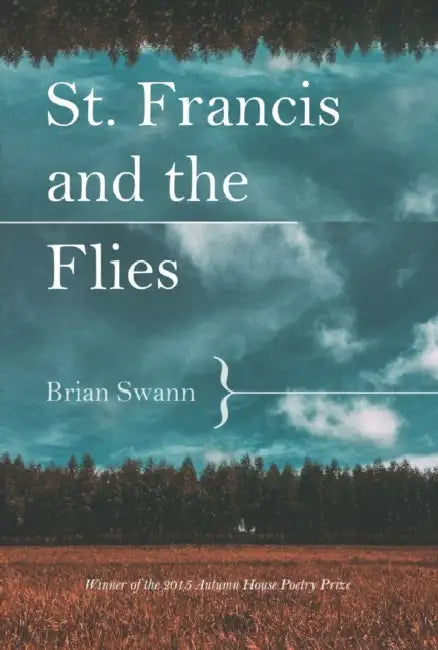 St. Francis and the Flies by Brian Swann