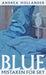 Blue Mistaken for Sky by Andrea Hollander