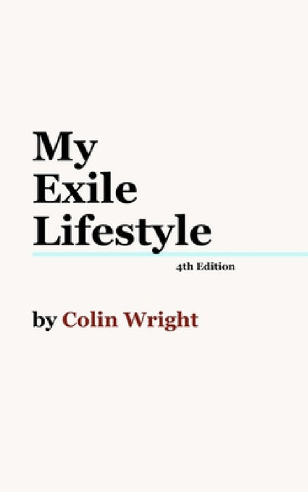 My Exile Lifestyle by Colin Wright