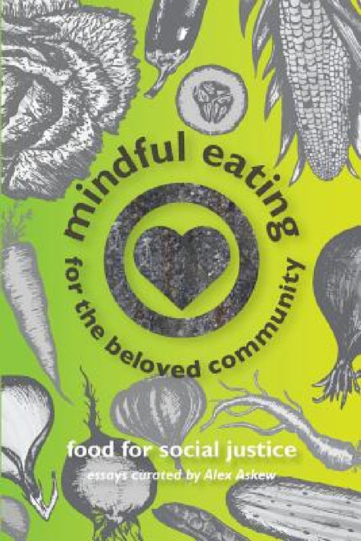 Mindful Eating for the Beloved Community by Alex Askew