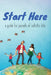 Start Here: a guide for parents of autistic kids by Autistic Self Advocacy Network