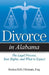 Divorce in Alabama: The Legal Process, Your Rights, and What to Expect by Jessica Kirk Drennan