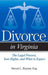 Divorce in Virginia: The Legal Process, Your Rights, and What to Expect by Steven L. Raynor