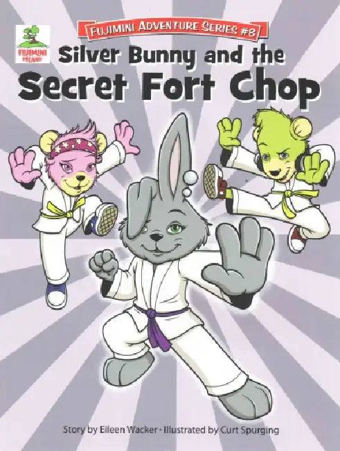 Silver Bunny and the Secret of Fort Chop by Eileen Wacker