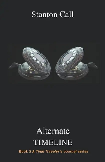 Alternate Timeline by Stanton Call