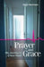 Prayer and Grace by Steve Burcham