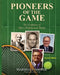 Pioneers of the Game: The Evolution of Men's Professional Tennis - Second Edition by Marshall Happer