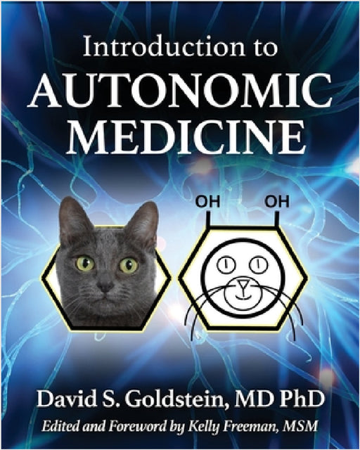 Introduction to Autonomic Medicine by David S. Goldstein, Kelly Freeman