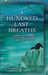 A HUNDRED LAST BREATHS Caregiving at the End of Life with Acceptance, Compassion, and Love by Matthew Broad