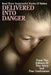 Delivered Into Danger by Editors of True Story and True Confessio