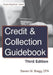 Credit & Collection Guidebook: Third Edition by Steven M. Bragg